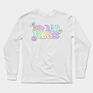 No Bad Vibes Long Sleeve T-Shirt